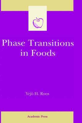 Yrj� H. Roos, Yrjo H Roos - Phase Transitions in Foods, Inbunden