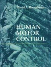 David A. Rosenbaum - Human Motor Control, Inbunden
