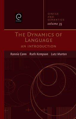Ronnie Cann, Ruth Kempson, Lutz Marten - The Dynamics of Language, Häftad