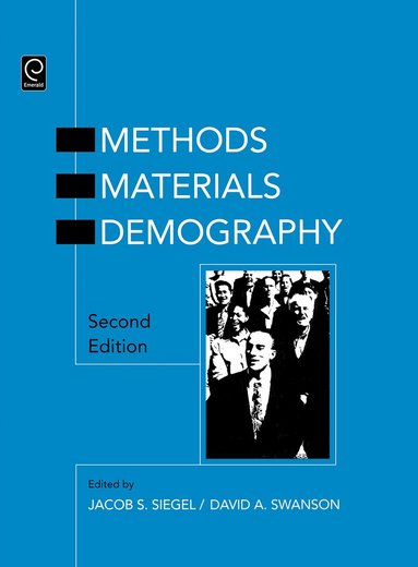 Jacob S. Siegel, David A. Swanson - Methods and Materials of Demography, Inbunden