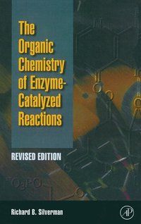 bokomslag Organic Chemistry of Enzyme-Catalyzed Reactions, Revised Edition