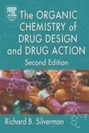 Richard B. Silverman - The Organic Chemistry of Drug Design and Drug Action, Inbunden