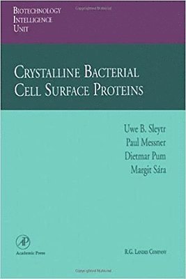 Uwe B. Sleytr, Paul Messner, Dietmar Pum, Margit Sara - Crystalline Bacterial Cell Surface Proteins, Inbunden