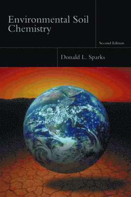 Donald L. Sparks - Environmental Soil Chemistry, Inbunden