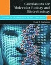 Frank H. Stephenson - Calculations for Molecular Biology and Biotechnology, Häftad