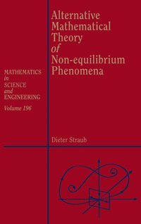 bokomslag Alternative Mathematical Theory of Non-equilibrium Phenomena
