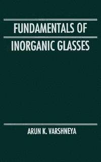bokomslag Fundamentals of Inorganic Glasses