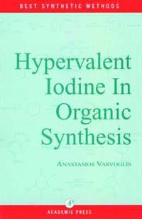 bokomslag Hypervalent Iodine in Organic Synthesis