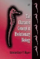 bokomslag The Character Concept in Evolutionary Biology