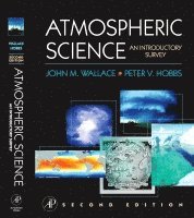 John M. Wallace, Peter V. Hobbs, U.S.A.) Wallace, John M. (University of Washington, Seattle, U.S.A.) Hobbs, Peter V. (University of Washington, Seattle - Atmospheric Science, Inbunden