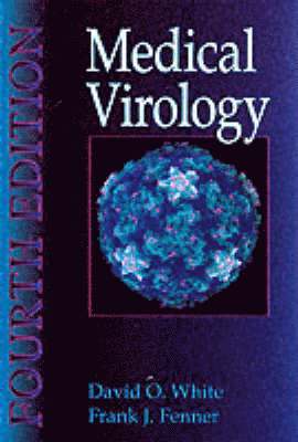D. E. White, Frank J. Fenner - Medical Virology, Inbunden