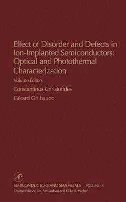 Effect of Disorder and Defects in Ion-Implanted Semiconductors: Optical and Photothermal Characterization 1