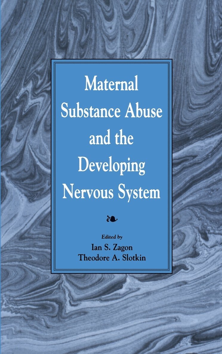 Maternal Substance Abuse and the Developing Nervous System 1