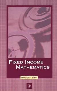 bokomslag Fixed Income Mathematics