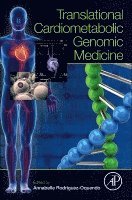 Annabelle Rodriguez-Oquendo - Translational Cardiometabolic Genomic Medicine, Inbunden