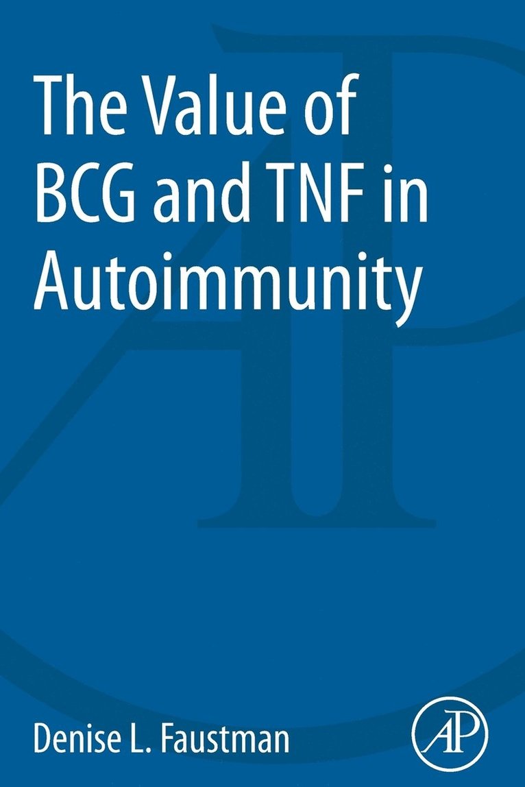 The Value of BCG and TNF in Autoimmunity 1