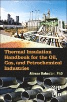 Alireza Bahadori - Thermal Insulation Handbook for the Oil, Gas, and Petrochemical Industries, Inbunden