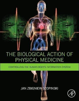 bokomslag Biological Action of Physical Medicine