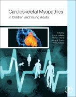 John Lynn Jefferies, Burns Blaxall, Jeffrey A. Towbin, Jeffrey Robbins - Cardioskeletal Myopathies in Children and Young Adults, Inbunden