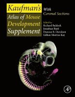 Richard Baldock, Jonathan Bard, Duncan Davidson, Gillian Morriss-Kay - Kaufman's Atlas of Mouse Development Supplement, Inbunden