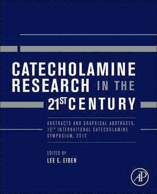 Catecholamine Research in the 21st Century 1