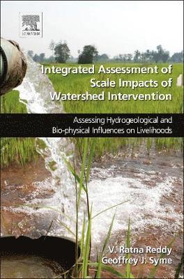 V. Ratna Reddy, Geoffrey J. Syme, V Ratna Reddy, Geoffrey J Syme - Integrated Assessment of Scale Impacts of Watershed Intervention, Inbunden