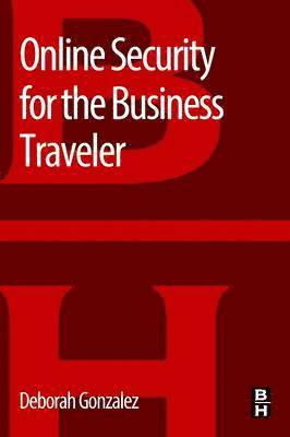 Online Security for the Business Traveler 1