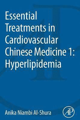 Essential Treatments in Cardiovascular Chinese Medicine 1: Hyperlipidemia 1