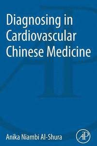bokomslag Diagnosing in Cardiovascular Chinese Medicine