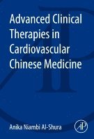 bokomslag Advanced Clinical Therapies in Cardiovascular Chinese Medicine