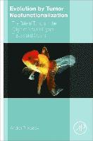 Andrei P. Kozlov, Andrei P Kozlov - Evolution by Tumor Neofunctionalization, Häftad