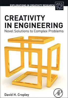 David H Cropley - Creativity in Engineering, Inbunden