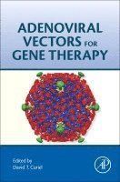 David T. Curiel, USA) Curiel, David T. (Washington University School of Medicine, St. Louis, MO, David Curiel - Adenoviral Vectors for Gene Therapy, Inbunden