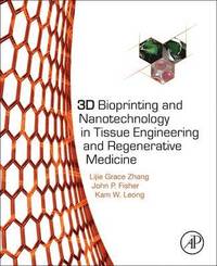 bokomslag 3D Bioprinting and Nanotechnology in Tissue Engineering and Regenerative Medicine