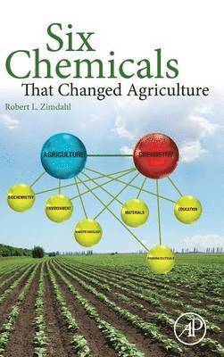 Six Chemicals That Changed Agriculture 1