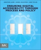 Jonathan Lazar, Daniel F. Goldstein, Anne Taylor - Ensuring Digital Accessibility through Process and Policy, Häftad