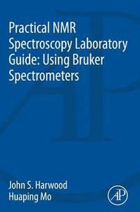 bokomslag Practical NMR Spectroscopy Laboratory Guide: Using Bruker Spectrometers