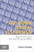 bokomslag Top-Down Digital VLSI Design