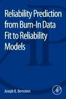 bokomslag Reliability Prediction from Burn-In Data Fit to Reliability Models