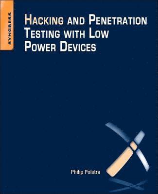 bokomslag Hacking and Penetration Testing with Low Power Devices