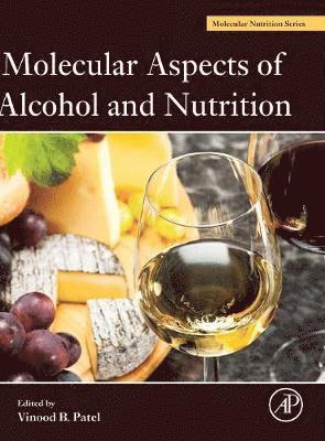 Vinood B. Patel, UK) Patel, Vinood B. (Reader, University of Westminster, London - Molecular Aspects of Alcohol and Nutrition, Inbunden