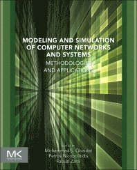 Faouzi Zarai, Petros Nicopolitidis - Modeling and Simulation of Computer Networks and Systems, Häftad