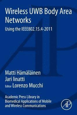 bokomslag Academic Press Library in Biomedical Applications of Mobile and Wireless Communications: Wireless UWB Body Area Networks