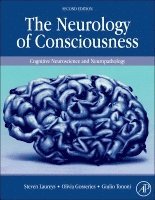 Steven Laureys, Olivia Gosseries, Giulio Tononi - The Neurology of Consciousness, Inbunden