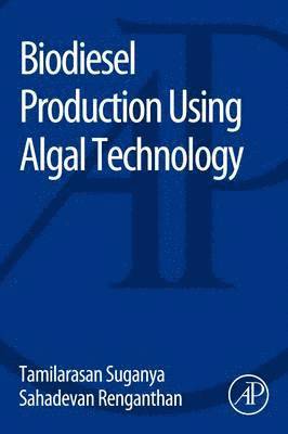 bokomslag Biodiesel Production Using Algal Technology