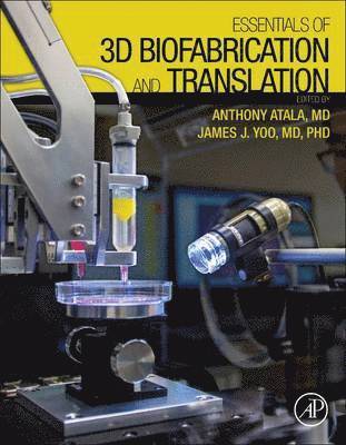 bokomslag Essentials of 3D Biofabrication and Translation