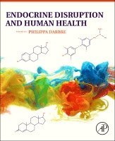 Philippa D. Darbre - Endocrine Disruption and Human Health, Inbunden