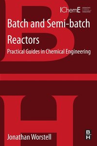 bokomslag Batch and Semi-batch Reactors