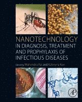 Mahendra Rai, Kateryna Kon - Nanotechnology in Diagnosis, Treatment and Prophylaxis of Infectious Diseases, Häftad
