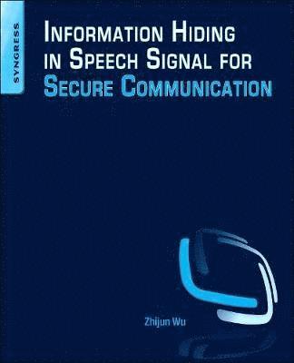 Information Hiding in Speech Signals for Secure Communication 1